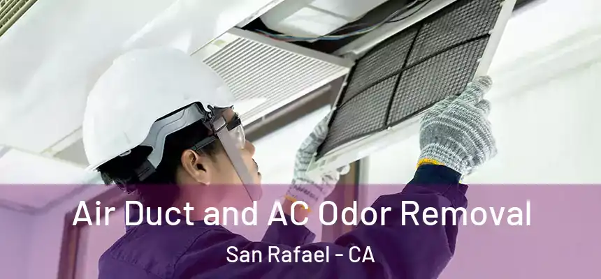  Air Duct and AC Odor Removal San Rafael - CA